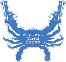 Protect Then Serve Sticker