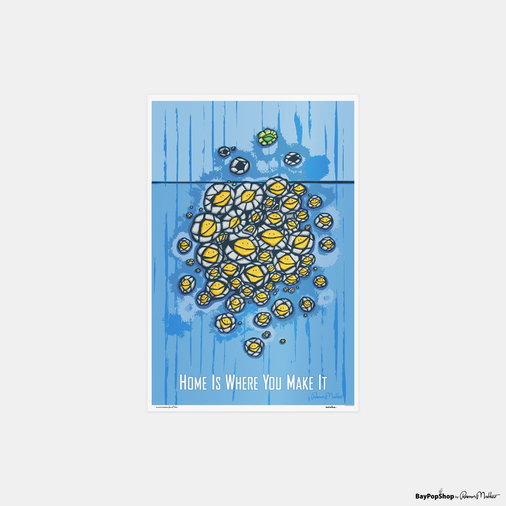 "Home Is Where You Make It" Open Edition Art Print by Ramon Matheu