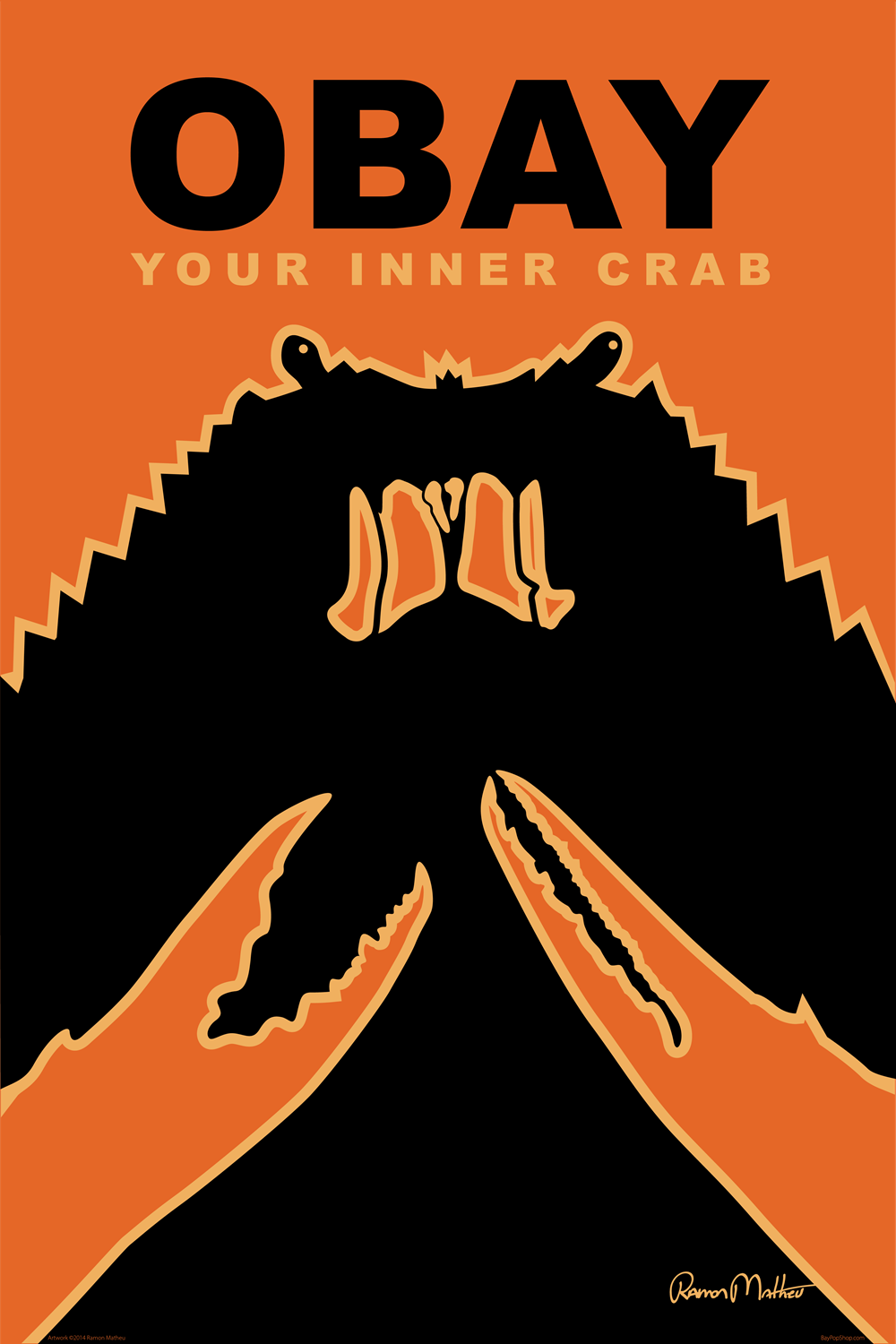 "Obay Your Inner Crab" Open Edition Art Print by Ramon Matheu