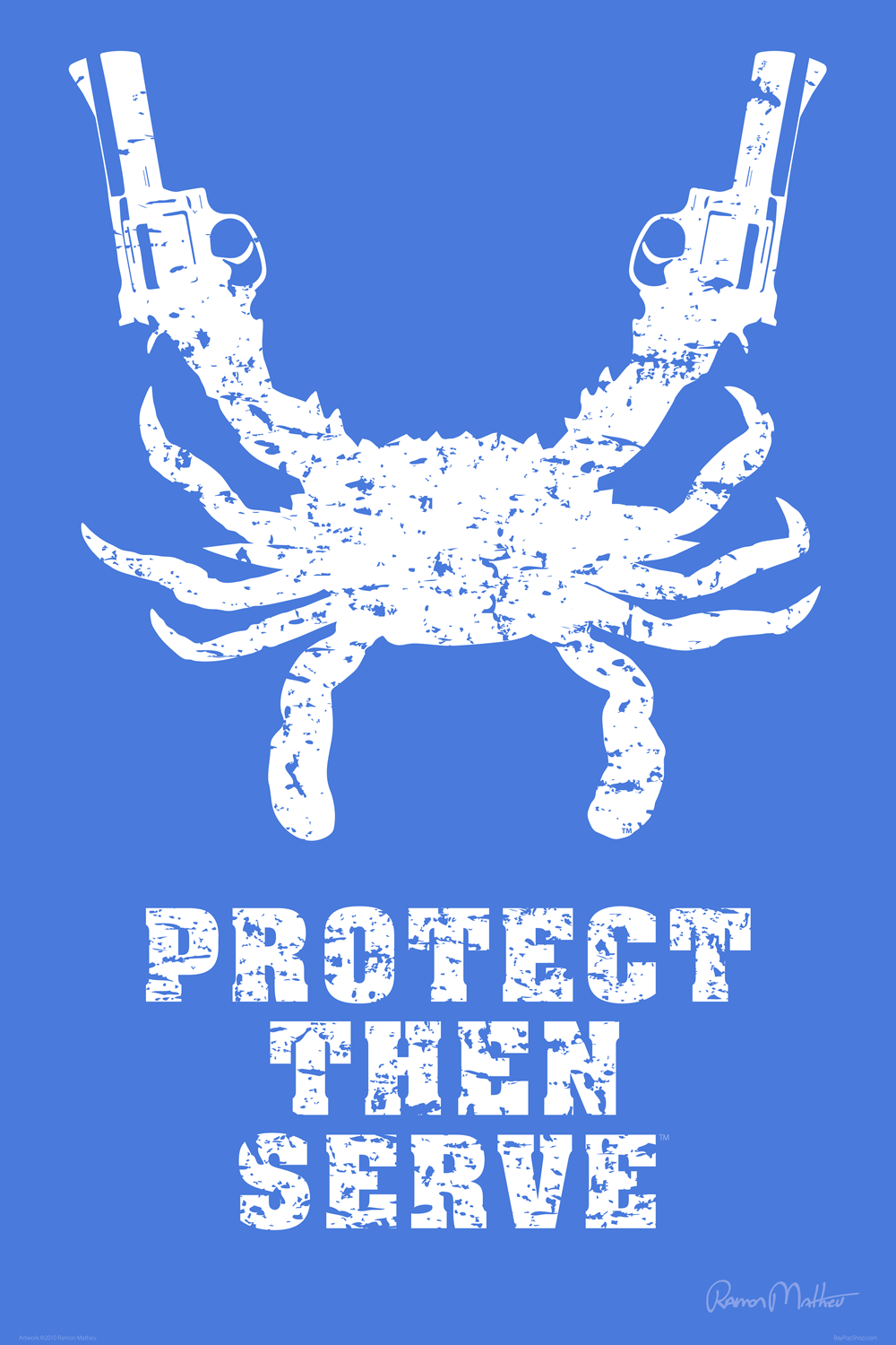 "Protect Then Serve" Open Edition Art Print by Ramon Matheu