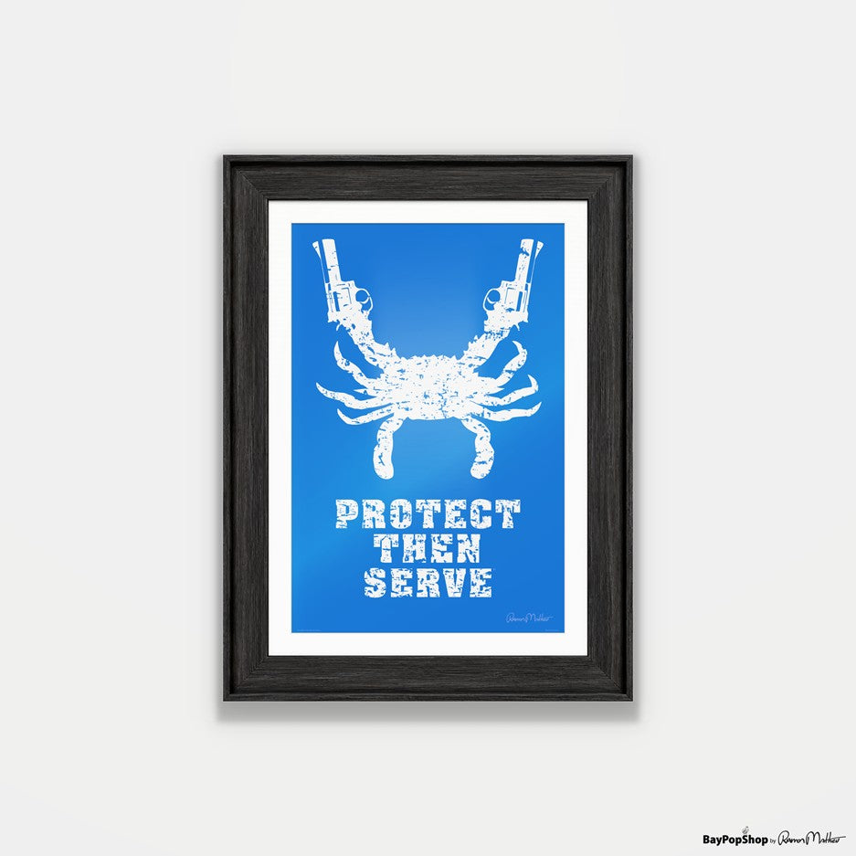 "Protect Then Serve" Open Edition Art Print by Ramon Matheu