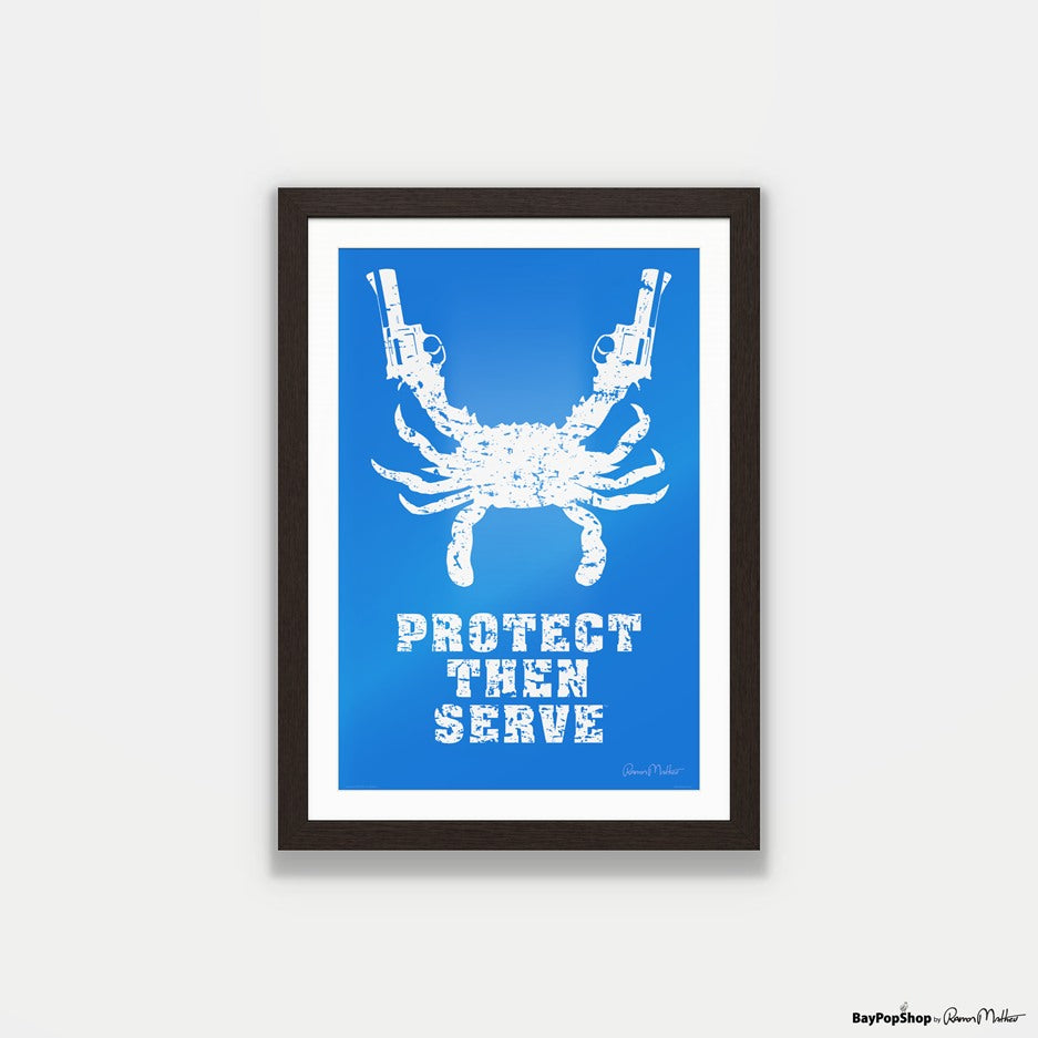 "Protect Then Serve" Open Edition Art Print by Ramon Matheu