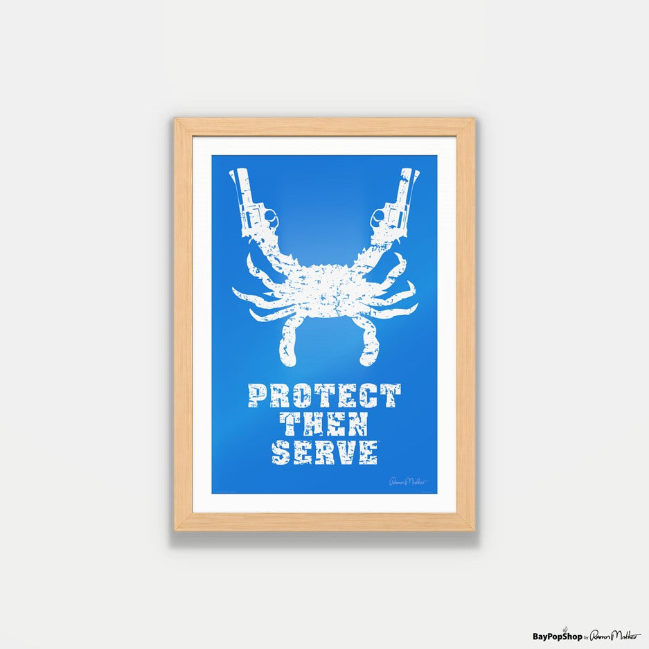 "Protect Then Serve" Open Edition Art Print by Ramon Matheu