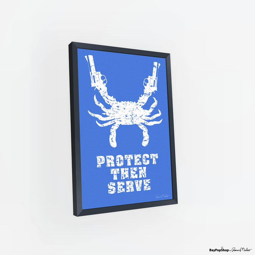 "Protect Then Serve" Open Edition Art Print by Ramon Matheu