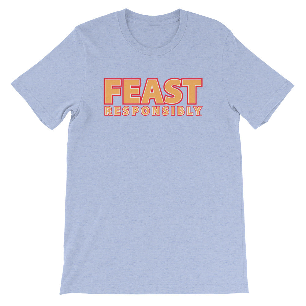 Feast Responsibly Slogan Tee