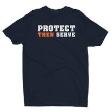 Protect Then Serve Tee